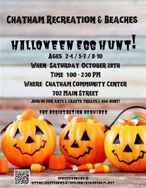 Halloween Egg Hunt at the Chatham Community Center on October 28 from 1-2:30 p.m. Registration Required