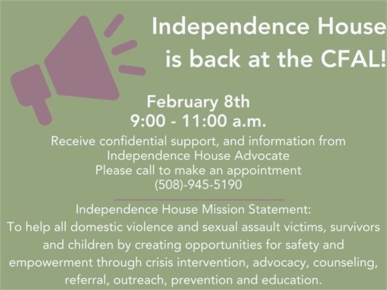Independence House hours at the Center for Active Living Feb 8 9 am to 11 am