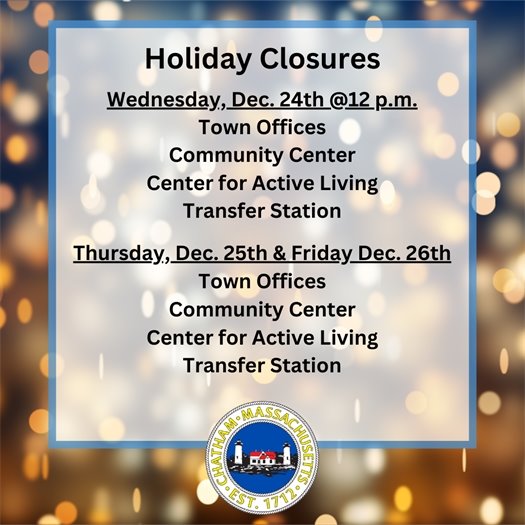 Chatham Town facilities holiday closures