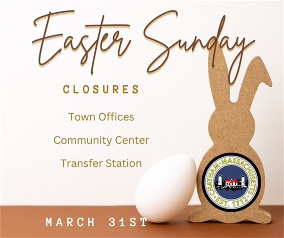Notice of Town Offices, Community Center, and Transfer Station closures on Easter Sunday