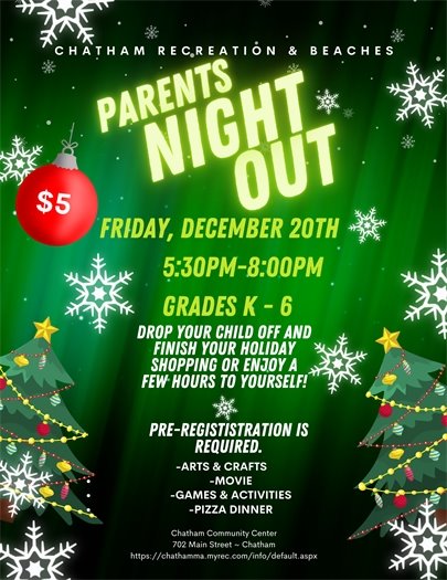 Parents Night Out - Drop the kids at the Community Center on Friday, December 20 from 5:30 to 8 p.m. Registration required.