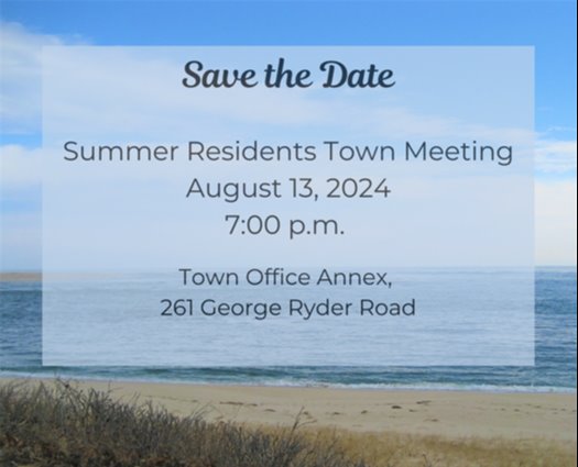 Picture of ocean beach with Save the Date Summer Residents Town Meeting August 13 at 7 p.m. imposed over it