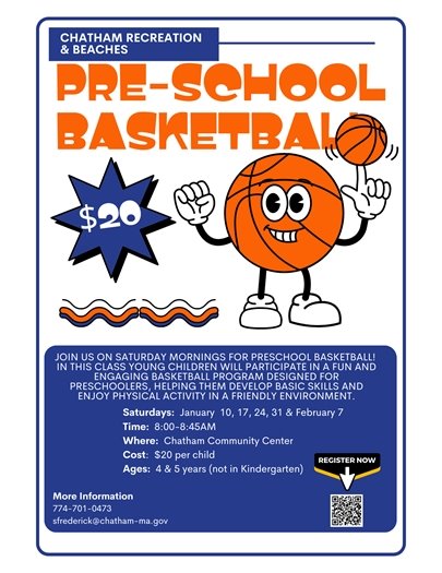 Preschool Basketball program through Recreation and Beaches call 508-945-5158 for information.