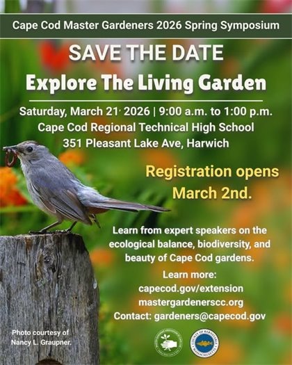 Notice of Master Gardeners spring symposium on March 21contact gardeners@capecod.gov for more information