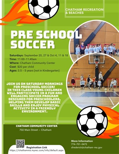 Preschool Soccer Offered by the Recreation and Beaches Division is at 11 a.m. on Saturdays beginning September 20