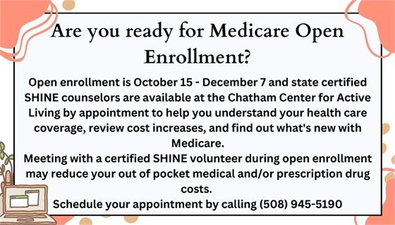 Open Enrollment for Medicare assistance available through the Center for Active Living by calling 508-945-5190